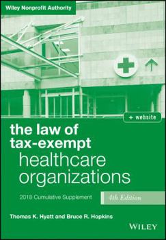 Paperback The Law of Tax-Exempt Healthcare Organizations, 2018 Supplement Book