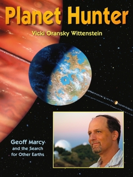 Hardcover Planet Hunter: Geoff Marcy and the Search for Other Earths Book