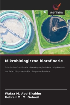 Mikrobiologiczne biorafinerie (Polish Edition)