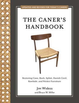 Paperback The Caner's Handbook: Restoring Cane, Rush, Splint, Danish Cord, Rawhide, and Wicker Furniture (Updated & Revised Edition) Book