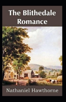 Paperback The Blithedale Romance Illustrated Book