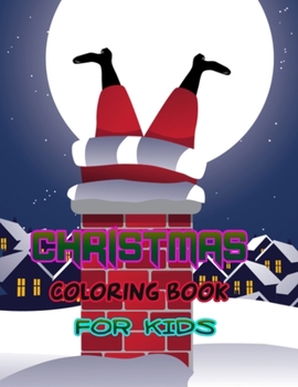 Paperback Christmas Coloring Book for Kids: Santa, Snowmen, Gingerbread, Candy Cane, Snowflakes, Hot Cocoa and a Very Merry Christmas Coloring for Children of A Book