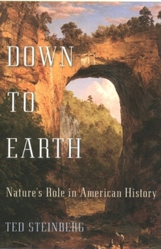 Paperback Down to Earth: Nature's Role in American History Book