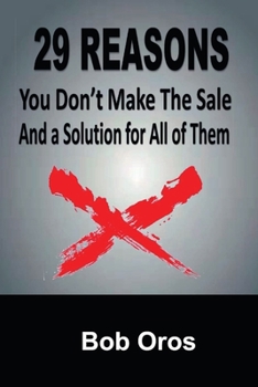 Paperback 29 Reasons You Don't Make the Sale and a Solution for All of Them Book