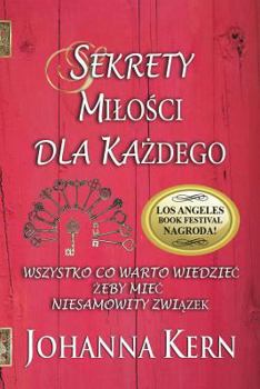 Paperback Sekrety Milosci Dla Kazdego: Wszystko, Co Warto Wiedziec, Zeby Miec Niesamowity Zwiazek [Polish] Book