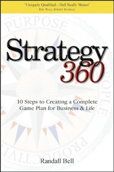 Hardcover Strategy 360: 10 Steps to Creating a Complete Game Plan for Business and Life Book