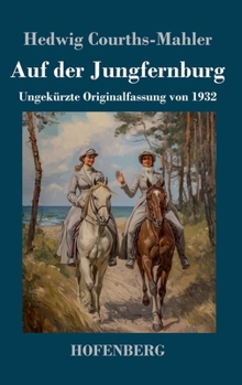 Hardcover Auf der Jungfernburg: Ungekürzte Originalfassung von 1932 [German] Book