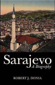 Hardcover Sarajevo: A Biography Book