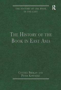 Hardcover The History of the Book in East Asia Book