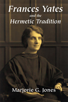 Paperback Frances Yates and the Hermetic Tradition Book