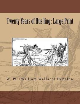 Twenty Years of Hus'ling : Large Print