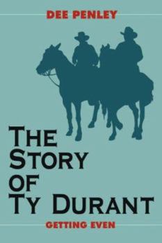 Paperback The Story of Ty Durant: Getting Even Book