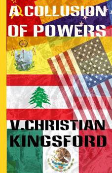 Paperback A Collusion of Powers: Mexican Ice on the Bayou Salade Book