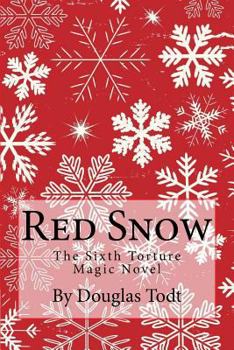 Paperback Red Snow: The Sixth Torture Magic Novel Book