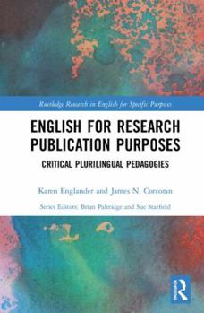 Hardcover English for Research Publication Purposes: Critical Plurilingual Pedagogies Book