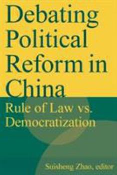 Paperback Debating Political Reform in China: Rule of Law vs. Democratization Book