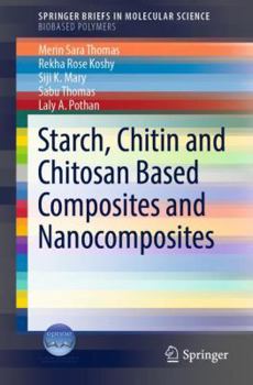 Paperback Starch, Chitin and Chitosan Based Composites and Nanocomposites Book