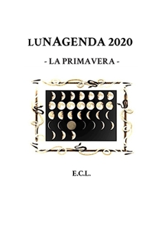 Paperback Lunagenda 2020: - La Premessa - [Italian] Book