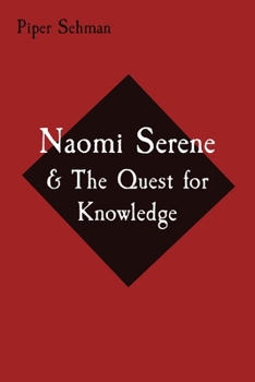 Paperback Naomi Serene: & The Quest for Knowledge Book
