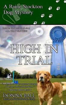 Paperback High in Trial: A Raine Stockton Dog Mystery Book