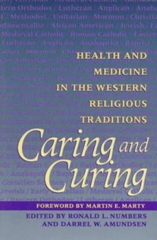 Paperback Caring and Curing: Health and Medicine in the Western Religious Traditions Book