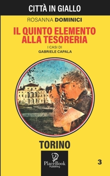 Paperback IL QUINTO ELEMENTO ALLA TESORERIA - Torino 3 [Italian] Book