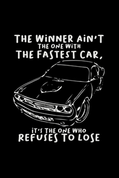 The winner is the one who refuses to lose: 6x9 Stock Car Racing lined ruled paper notebook notes