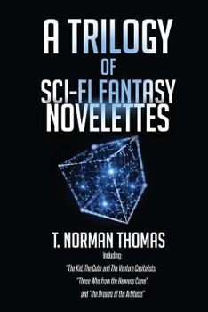 Paperback A Trilogy of Sci-Fi Fantasy Novelettes Book
