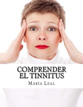 Paperback Comprender el Tinnitus: Guía básica sobre los acúfenos [Spanish] Book