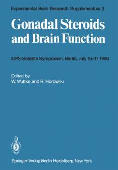 Paperback Gonadal Steroids and Brain Function: Iups-Satellite-Symposium Berlin, July 10-11, 1980 Book