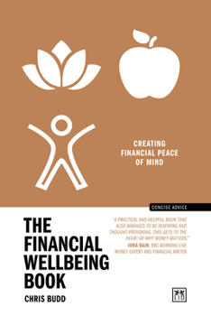 Paperback The Financial Wellbeing Book: Creating Financial Peace of Mind Book