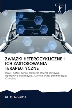 Paperback Zwi&#260;zki Heterocykliczne I Ich Zastosowania Terapeutyczne [Polish] Book