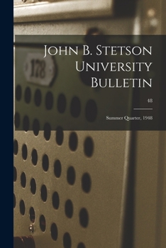 Paperback John B. Stetson University Bulletin: Summer Quarter, 1948; 48 Book