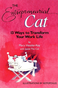 Paperback The Entrepreneurial Cat: 13 Ways to Transform Your Work Life Book