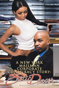 Paperback A New York Mailman Corporate Conspiracy Story: Exotic Dancer Book