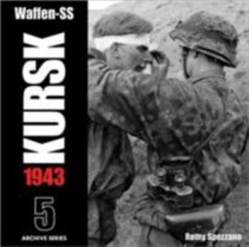 Hardcover Waffen-SS Kursk 1943, Volume 5, Archive Series Book