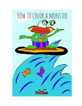 Paperback How to Color a Monster Book