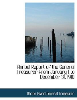 Annual Report of the General Treasurer from January 1 to December 31 1910