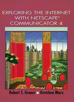 Spiral-bound Exploring the Internet with Netscape Communicator 4.0 Book
