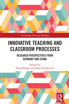 Hardcover Innovative Teaching and Classroom Processes: Research Perspectives from Germany and China Book