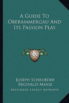 Paperback A Guide to Oberammergau and Its Passion Play Book