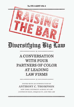 Hardcover Raising the Bar: Diversifying Big Law Book