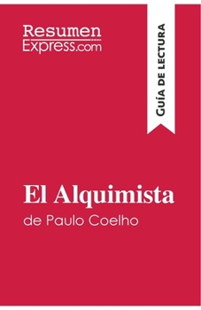 Paperback El Alquimista de Paulo Coelho (Guía de lectura): Resumen y análisis completo [Spanish] Book