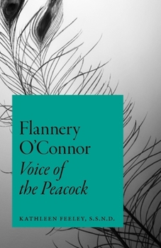 Paperback Flannery O'Connor: Voice of the Peacock Book