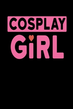 Cosplay Girl: Cosplay Notebook I Notizbuch I Calepin I Taccuino I Cuaderno I Caderno I Notitieblok I Notatnik I 6x9 I A5 I 120 Pages I Dot Grid I ... I Teacher I Students I Writing I Drawing I