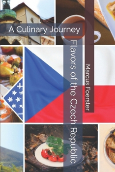 Paperback Flavors of the Czech Republic: A Culinary Journey Book
