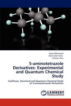 Paperback 5-Aminotetrazole Derivatives: Experimental and Quantum Chemical Study Book