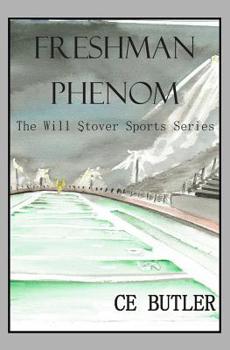 Paperback Freshman Phenom: The Will Stover Sports Series Book