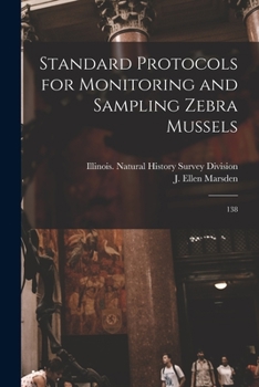 Paperback Standard Protocols for Monitoring and Sampling Zebra Mussels: 138 Book