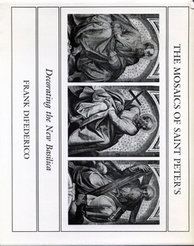 Hardcover The Mosaics of Saint Peter's: Decorating the New Basilica Book